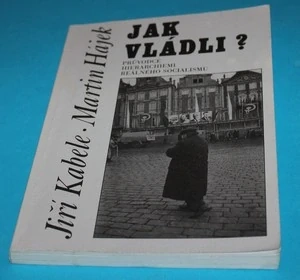 Jak vládli? Průvodce hierarchiemi reálného socialismu