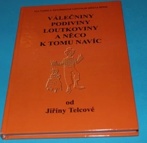 Válečniny podiviny loutkoviny a něco k tomu navíc