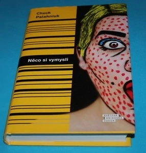Něco si vymysli - Palahniuk