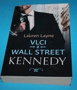 Vlci z Wall Street Kennedy