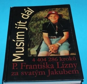 Musím jít dál 4 404 268 kroků P. Františka Lízny - autogram