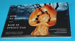 Dům na pomezí kam se ztrácí čas
