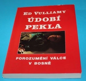 Údobí pekla : Porozumění bosenské válce