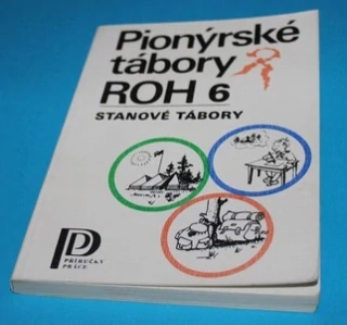 Pionýrské tábory ROH 6 Stanové tábory