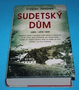 Sudetský dům Jaro - léto 1945 - Javůrek