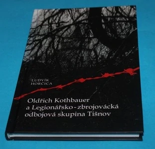 Oldřich Kothbauer a Legionářsko - zbrojovácká odbojová skupina Tišnov