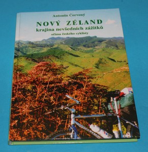 Nový Zéland krajina nevšedních zážitků očima českého cyklisty