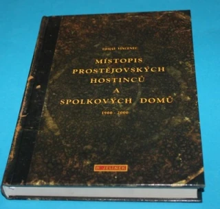 Místopis prostějovských hostinců a spolkových domů 1900-2000