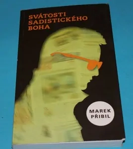 Svátosti sadistického boha - Přibil