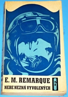 Nebe nezná vyvolených - Remarque