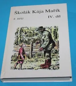 Školák Kája Mařík IV. - Háj