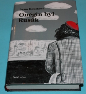 Oněgin byl Rusák - Dousková
