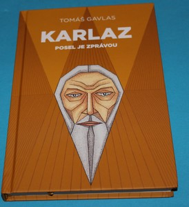 Karlaz Posel je zprávou - Gavlas