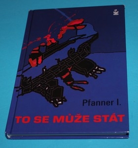 To se může stát - Pfanner I