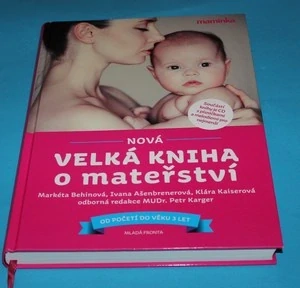 Nová velká kniha o mateřství Od početí do věku 3 let