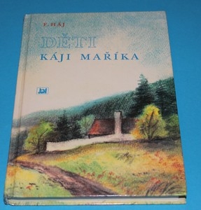Děti Káji Maříka - Háj
