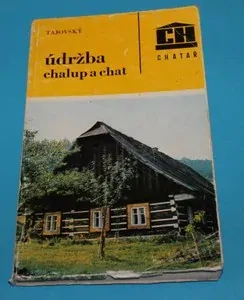 Údržba chalup a chat - Tajovský