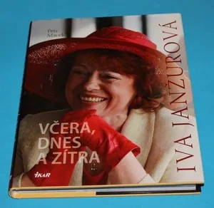 Včera, dnes a zítra - Janžurová