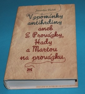 Vzpomínky antihrdiny aneb S Provázky, Hady a Martou na provázku