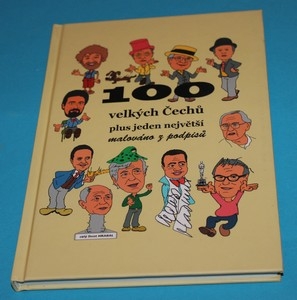 100 velkých Čechů plus jeden největší - malováno z podpisů