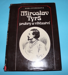 Miroslav Tyrš Prohry a vítězství