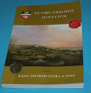 Ve víru událostí minulých aneb Rájec-Jestřebí včera a dnes