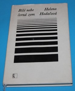 Bílé nebe černá zem - Hodačová