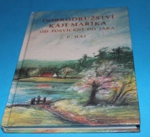 Dobrodružství Káji Maříka Od posvícení do jara