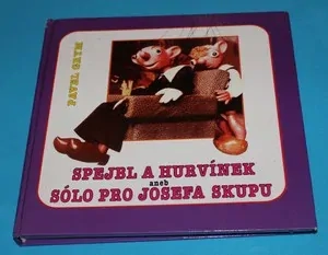 Spejbl a Hurvínek aneb sólo pro Josefa Skupu