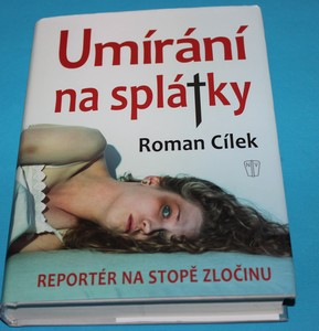 Umírání na splátky - Cílek