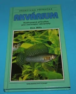 Akvárium Praktická příručka - Mills