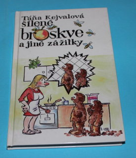 Šílené broskve a jiné zážitky