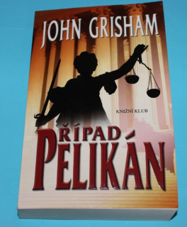 Případ Pelikán - Grisham