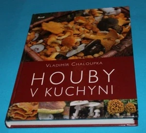 Houby v kuchyni - Chaloupka