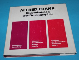 Alfred Frank : Oeuvrekatalog der Druckgraphik