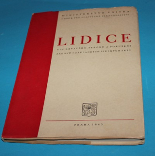 Lidice Čin krvavého teroru a porušení zákonů i základních lidských práv