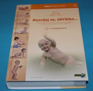 Rozvíjej se, děťátko...