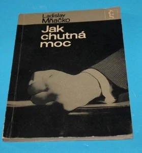 Jak chutná moc - Mňačko
