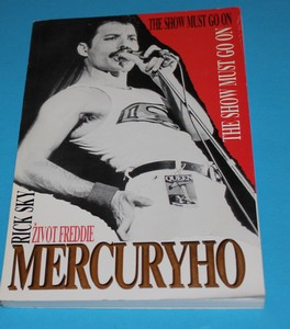 Život Freddie Mercuryho The show must go on
