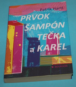Prvok, Šampón, Tečka a Karel - Hartl