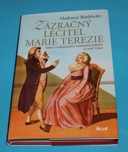 Zázračný léčitel Marie Terezie