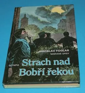 Strach nad Bobří řekou Sebrané spisy - Foglar