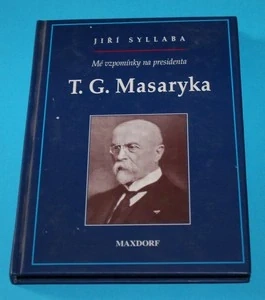 Mé vzpomínky na presidenta T.G. Masaryka