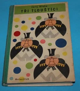 Tři tlouštíci - Oleša