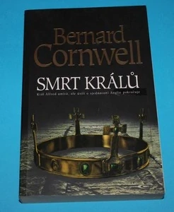 Smrt králů - Cornwell