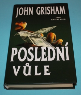 Poslední vůle - Grisham
