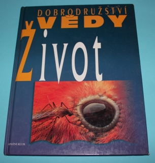 Dobrodružství vědy Život