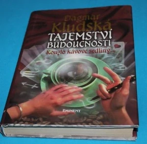 Tajemství budoucnosti Kouzlo kávové sedliny - Kludská