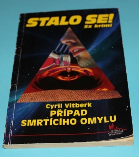Stalo se 5 x krimi Případ smrtícího omylu