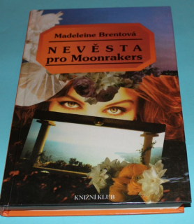 Nevěsta pro Moonrakers - Brent